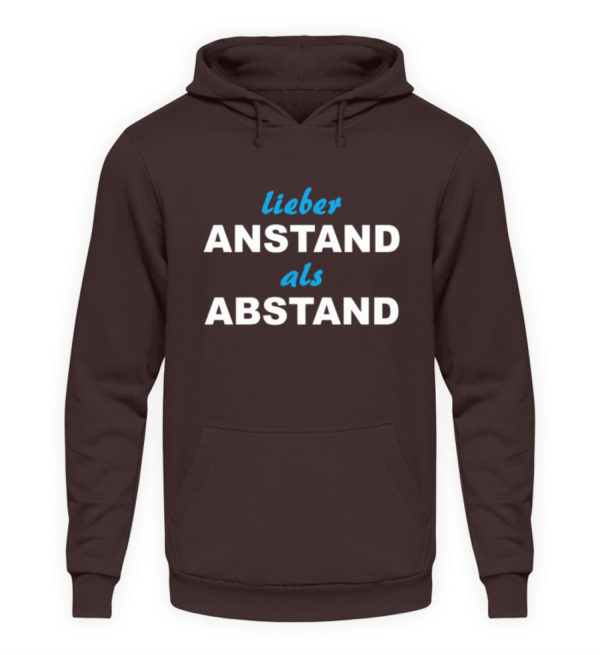 Demonstriere den Widerstand. Anstand statt Abstand. Erhebe Dich. Steh auf. Widersetze Dich - Unisex Kapuzenpullover Hoodie-1604