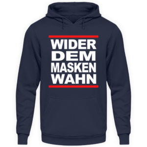 Wider dem Maskenwahn. Widerstands Shirt. Widersetze Dich. Steh auf und leiste Widerstand - Unisex Kapuzenpullover Hoodie-1698