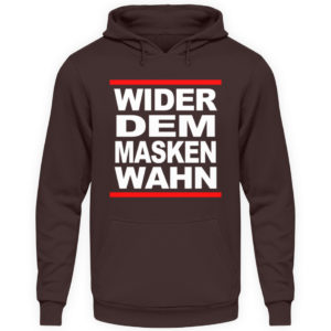 Wider dem Maskenwahn. Widerstands Shirt. Widersetze Dich. Steh auf und leiste Widerstand - Unisex Kapuzenpullover Hoodie-1604