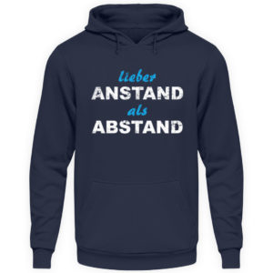 Demonstriere den Widerstand. Anstand statt Abstand. Erhebe Dich. Steh auf. Widersetze Dich - Unisex Kapuzenpullover Hoodie-1698