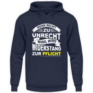 Wenn Recht zu Unrecht wird, wird Widerstand zur Pflicht. Protestshirt gegen Verfassungsbru - Unisex Kapuzenpullover Hoodie-1698