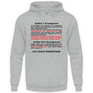 Ich leiste Widerstand. Keine Einschränkung der Grundrechte. Grundgesetz, Menschenrechte - Unisex Kapuzenpullover Hoodie-6807