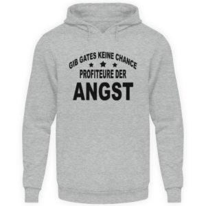 Profiteure der Angst. Gegen Verbreitung von Panik und für den Widerstand gegen Willkür - Unisex Kapuzenpullover Hoodie-6807