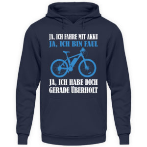 Geschenkidee für Pedalec-Fahrer, Fahrrad fahrer und Akku Rad Fahrer. Ich fahre mit Akku - Unisex Kapuzenpullover Hoodie-1698