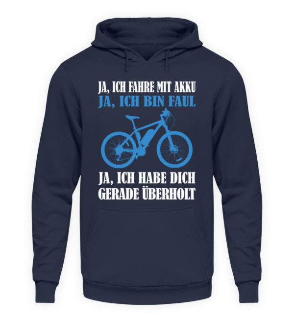 Geschenkidee für Pedalec-Fahrer, Fahrrad fahrer und Akku Rad Fahrer. Ich fahre mit Akku - Unisex Kapuzenpullover Hoodie-1698