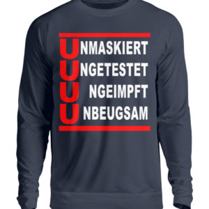 Die 4 U Regel. Bleib ungeimpft. Merch für den Widerstand - Unisex Pullover-1698