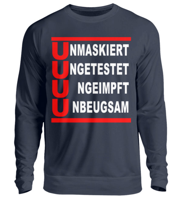 Die 4 U Regel. Bleib ungeimpft. Merch für den Widerstand - Unisex Pullover-1698