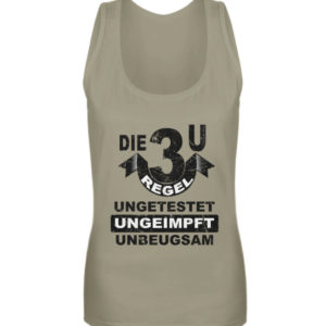 Die 3 U Regel. Bleib ungeimpft. Merch für den Widerstand - Frauen Tanktop-651