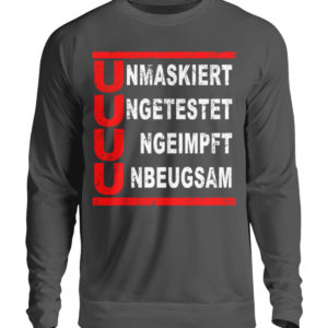 Die 4 U Regel. Bleib ungeimpft. Merch für den Widerstand - Unisex Pullover-1768