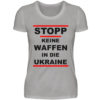 Keine Deutschen Waffenlieferungen an die Ukraine. - Damen Premiumshirt-2998